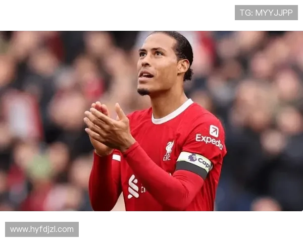 维吉尔范迪克以无懈防守统领后防线彰显利物浦坚不可摧意志